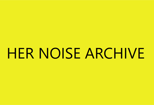 Her Noise Archive project preview